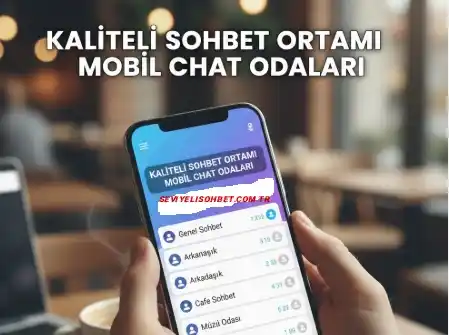 Mobil Chat Odaları