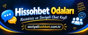 En Iyi Hissohbet Odaları Ile Kesintisiz, Mobil Uyumlu Ve Seviyeli Chat Keyfi Yaşayın. Üyeliksiz, Güvenli Ve Samimi Sohbet Platformumuzda Yerinizi Alın!